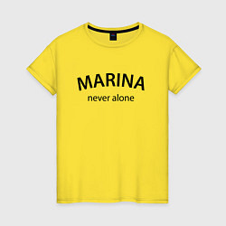 Женская футболка Marina never alone - motto