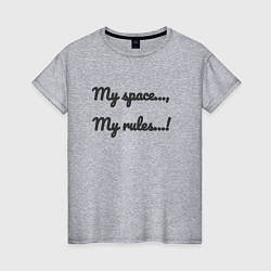 Женская футболка Мой космос мои правила
