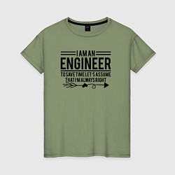 Женская футболка I am an engineer