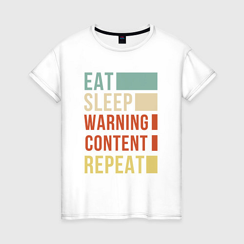 Женская футболка Есть спать Content Warning повторять / Белый – фото 1