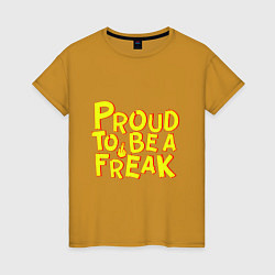 Футболка хлопковая женская Proud to be a freak, цвет: горчичный