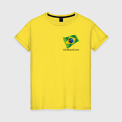 Женская футболка Im Brazilian - motto