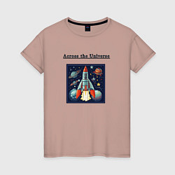 Женская футболка Across the Universe for ever