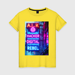 Женская футболка Ai hacker digital rebel - neon glow