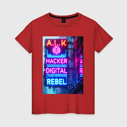 Женская футболка Ai hacker digital rebel - neon glow / Красный – фото 1