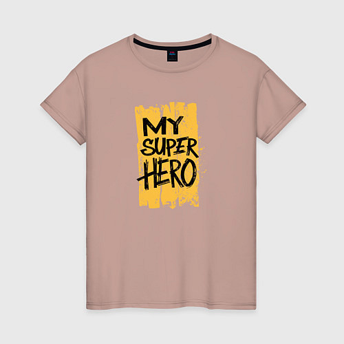 Женская футболка Мой супергерой / Пыльно-розовый – фото 1