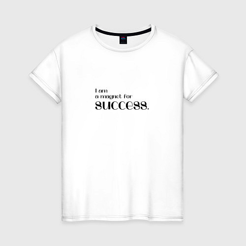 Женская футболка Аффирмация я магнит для успеха / Белый – фото 1