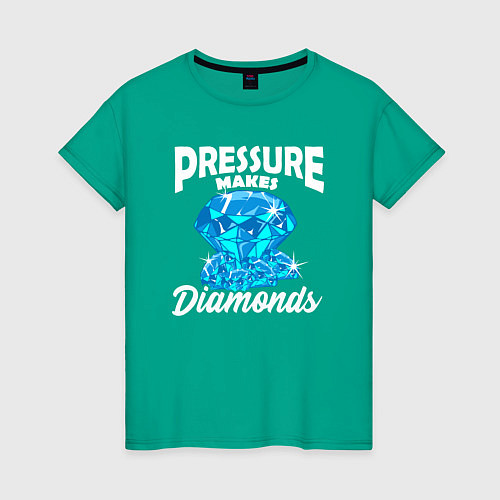 Женская футболка Pressure makes diamonds / Зеленый – фото 1