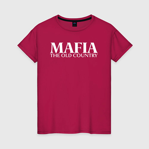 Женская футболка Mafia the old country logo / Маджента – фото 1