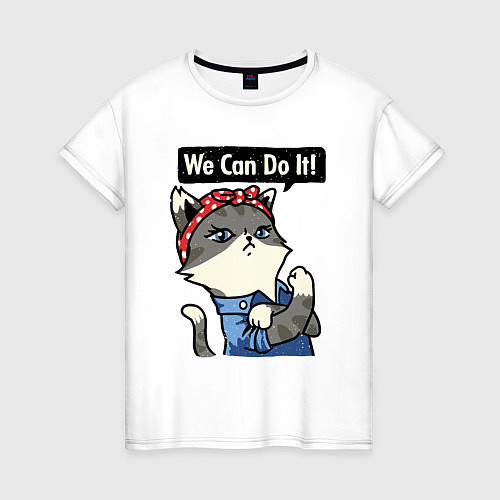 Женская футболка We can do it - cat / Белый – фото 1