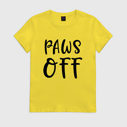 Женская футболка Лапы прочь - предупреждение
