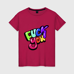 Женская футболка Fuck you multicolor