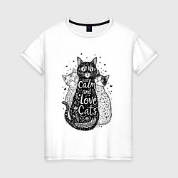 Женская футболка Keep calm and love cats