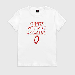 Женская футболка Ночи без происшествий 0