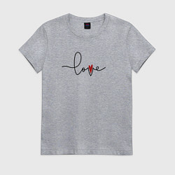 Женская футболка Надпись love с сердцем