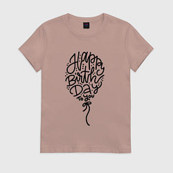 Футболка хлопковая женская Твой день рождения, цвет: пыльно-розовый