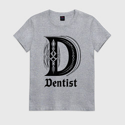 Женская футболка D - dentist