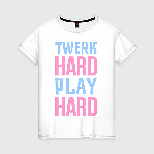 Женская футболка Twerk Hard / Белый – фото 1