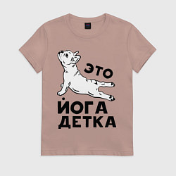 Женская футболка Это йога детка