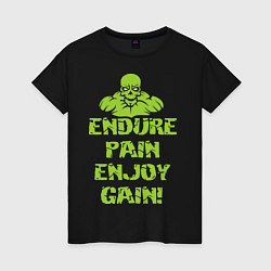 Женская футболка Endure pain enjoy gain