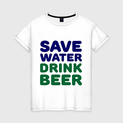 Женская футболка Save water / Белый – фото 1
