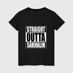 Женская футболка Straight Outta Sakhalin