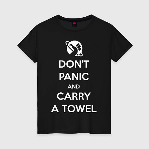 Женская футболка Dont panic & Carry a Towel / Черный – фото 1